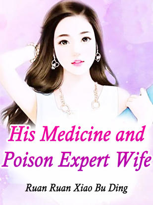 His Medicine and Poison Expert Wife